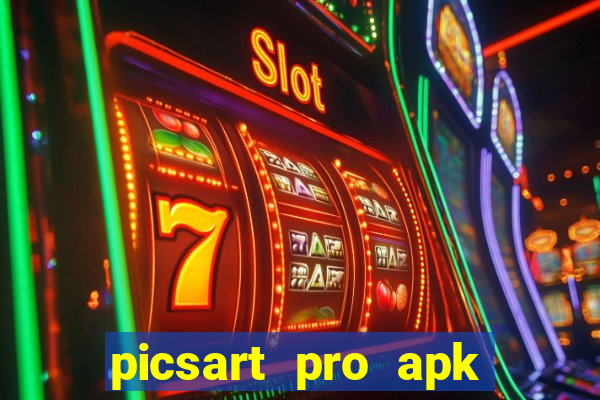 picsart pro apk versão antiga