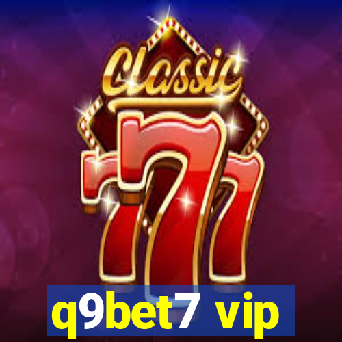 q9bet7 vip