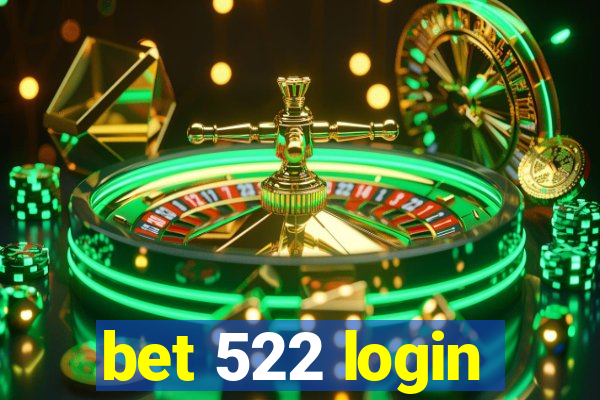 bet 522 login