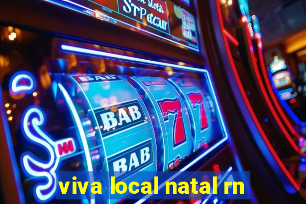 viva local natal rn