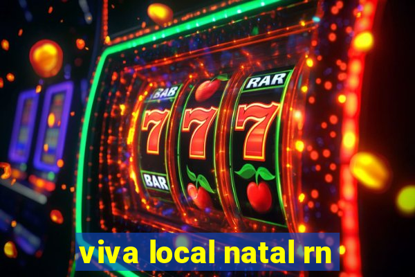 viva local natal rn