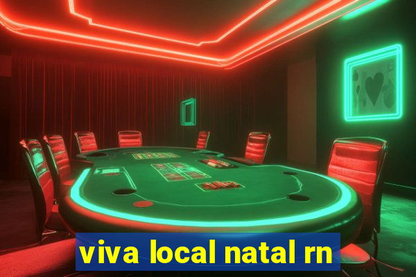 viva local natal rn