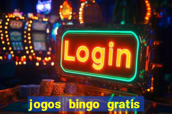 jogos bingo gratis 4 cartelas