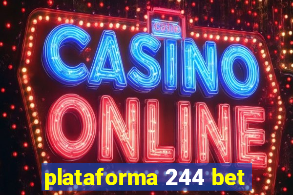 plataforma 244 bet