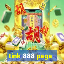 tink 888 paga