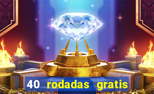 40 rodadas gratis jon bet