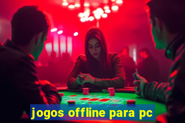 jogos offline para pc