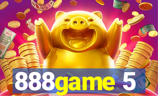 888game 5