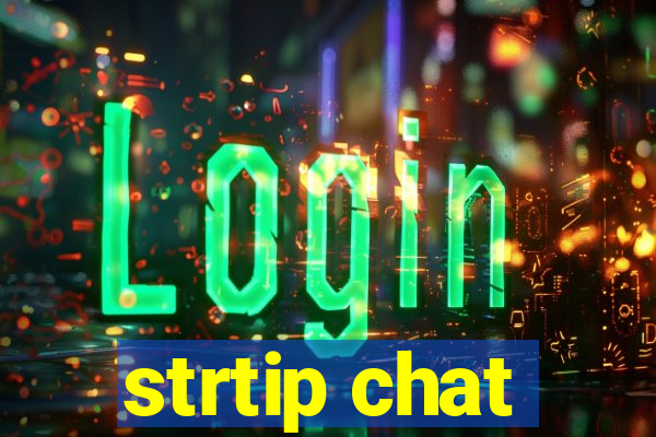 strtip chat