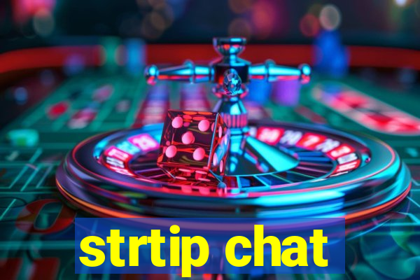 strtip chat