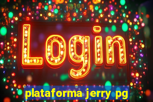 plataforma jerry pg