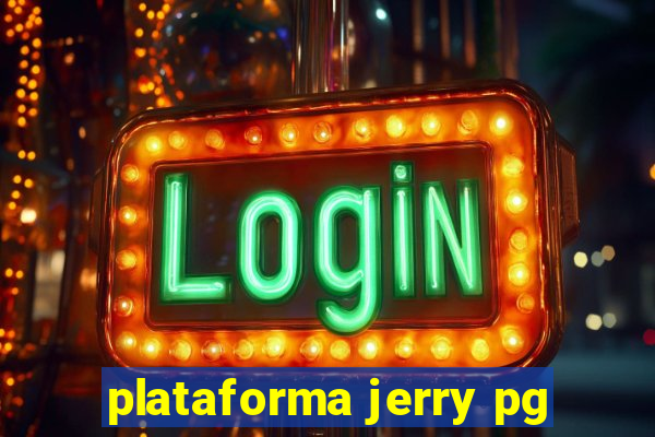 plataforma jerry pg