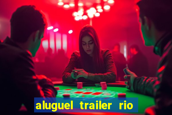 aluguel trailer rio grande do sul