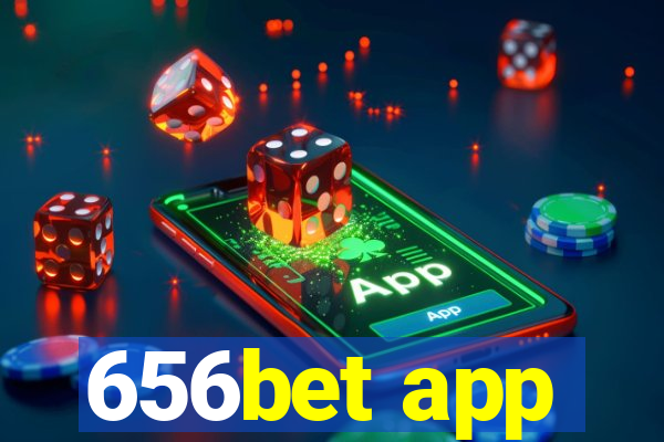 656bet app