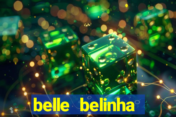 belle belinha vazados gratis