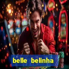 belle belinha vazados gratis