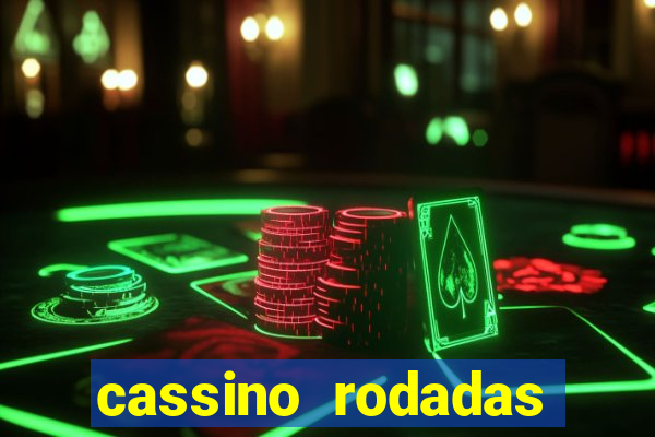 cassino rodadas gratis sem deposito