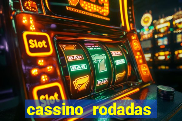 cassino rodadas gratis sem deposito