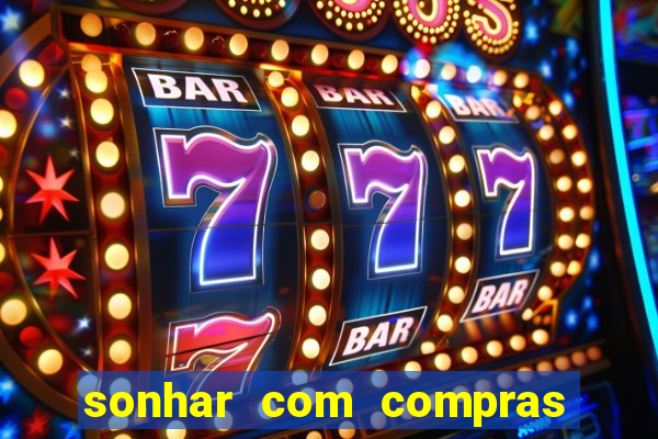 sonhar com compras no mercado