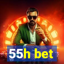 55h bet