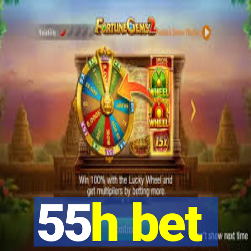 55h bet