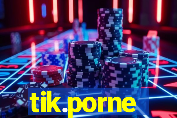 tik.porne