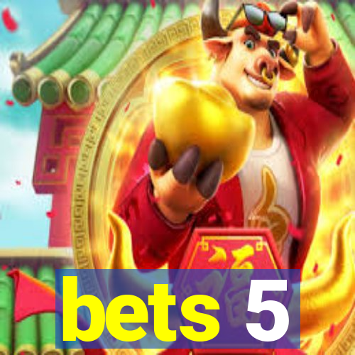 bets 5