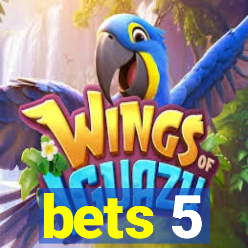 bets 5