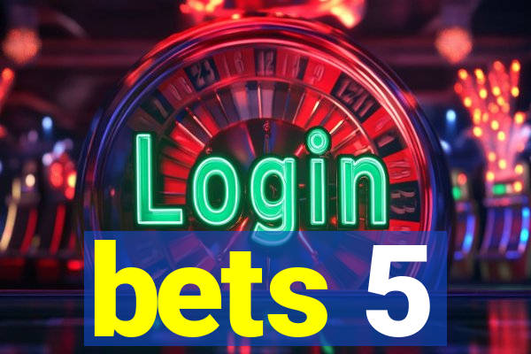 bets 5