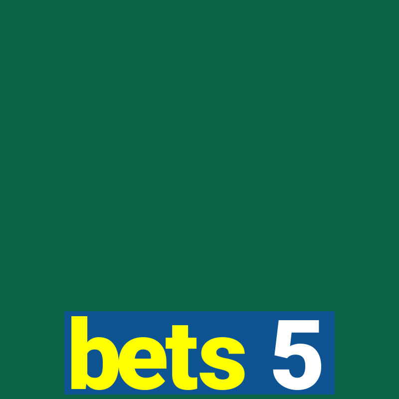 bets 5