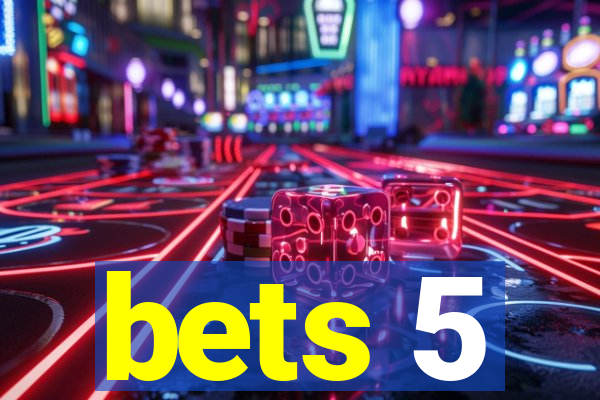 bets 5