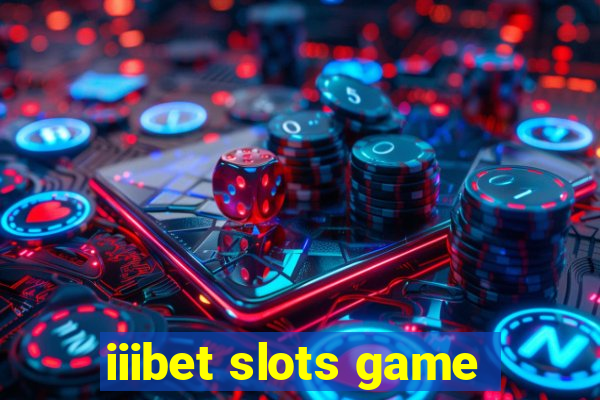 iiibet slots game