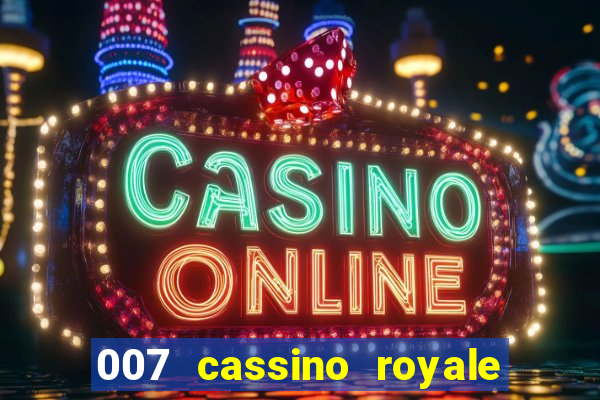 007 cassino royale filme completo dublado youtube