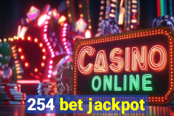 254 bet jackpot