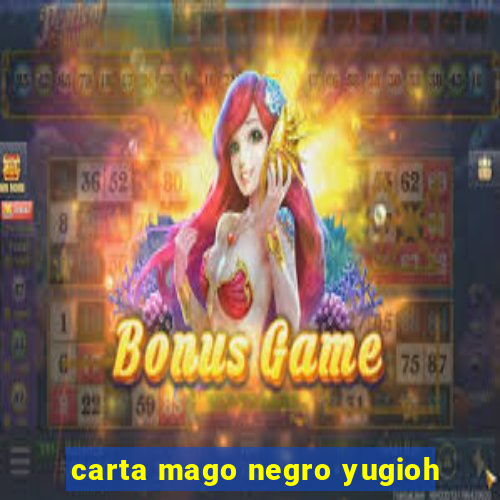 carta mago negro yugioh