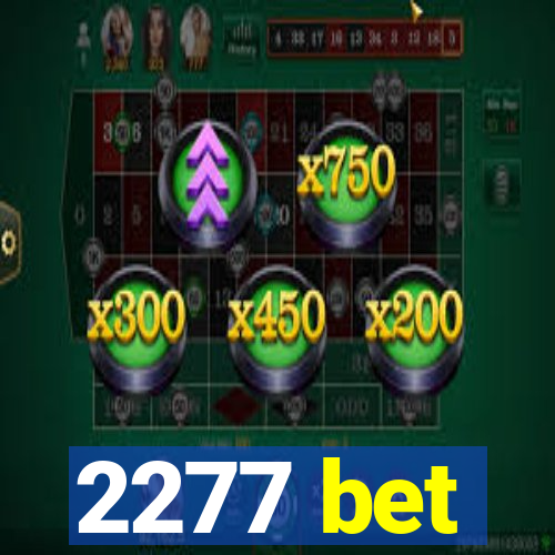 2277 bet