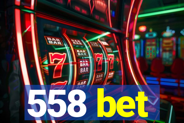 558 bet