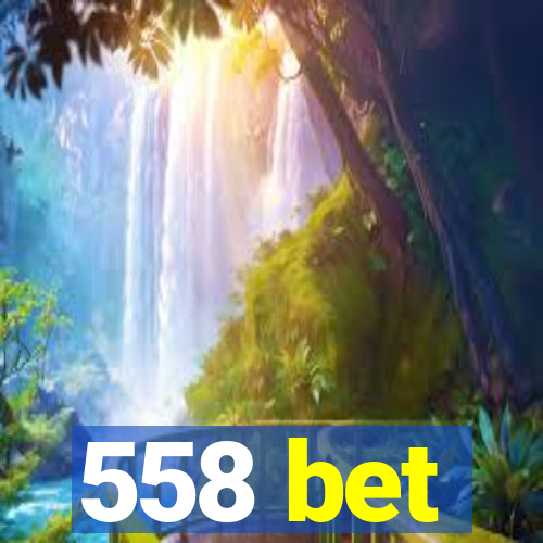 558 bet