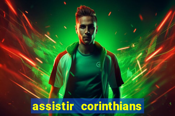 assistir corinthians x palmeiras ao vivo futemax