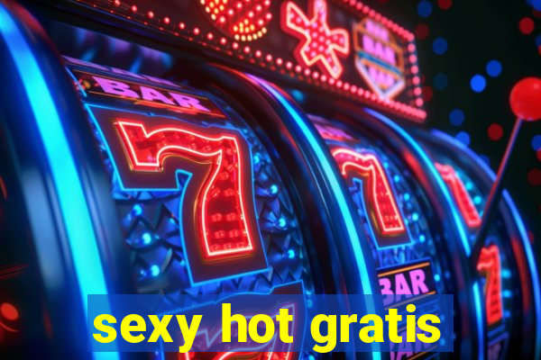 sexy hot gratis