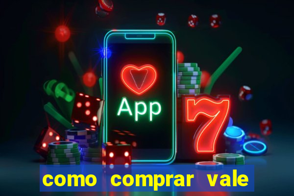 como comprar vale sorte online