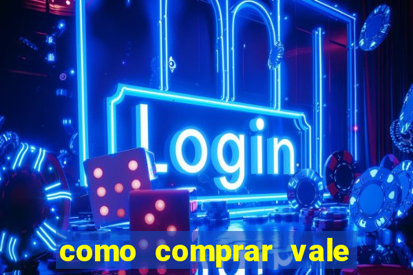 como comprar vale sorte online