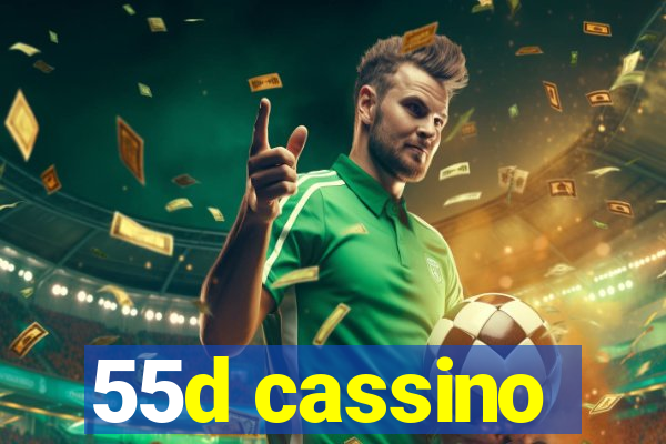 55d cassino