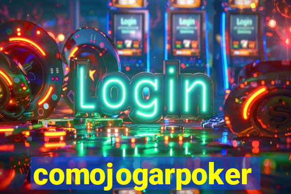 comojogarpoker