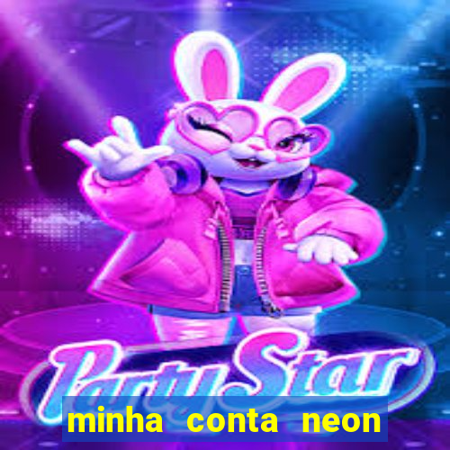 minha conta neon foi bloqueada