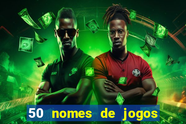 50 nomes de jogos com bola