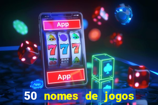 50 nomes de jogos com bola