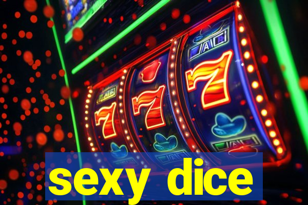 sexy dice