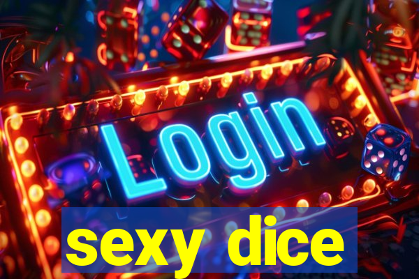 sexy dice