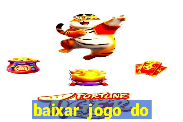 baixar jogo do tigrinho demo